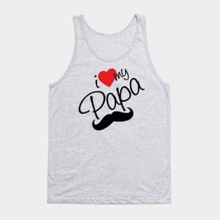 i love my papa Tank Top